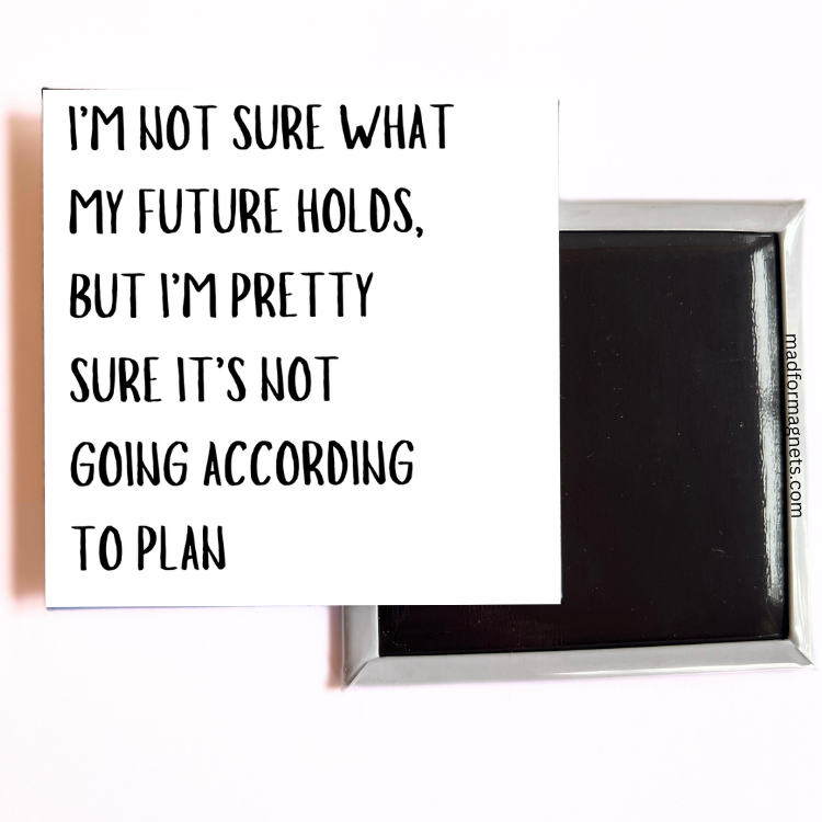 I'm Not Sure What My Future Holds both sides