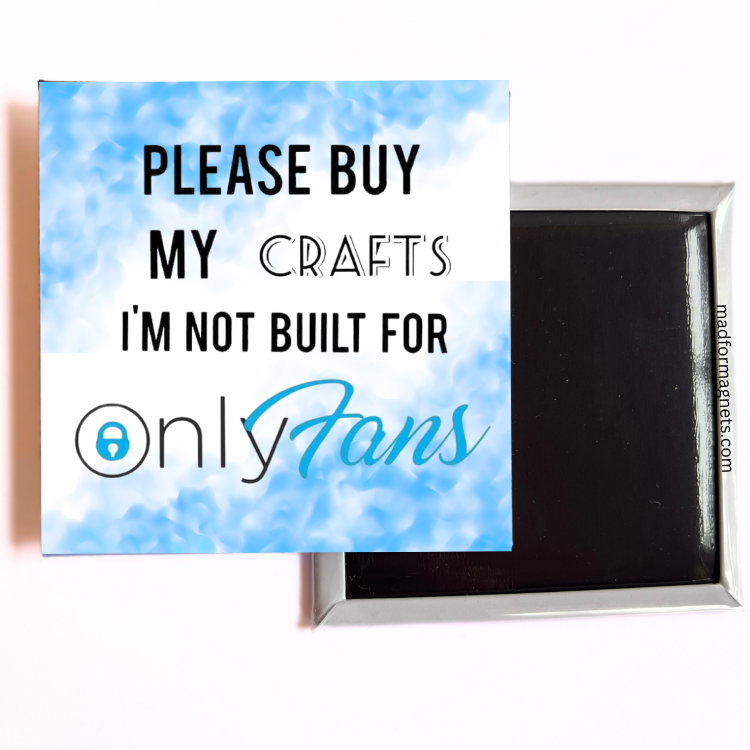 Not Built For OnlyFans fridge magnet both sides