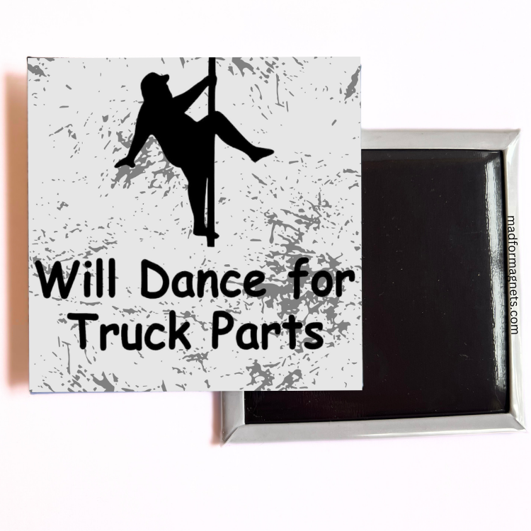 Will Dance For Truck Parts backside