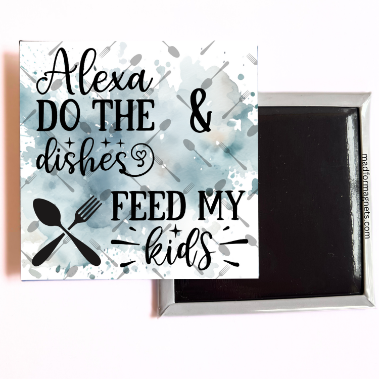 Alexa do the dishes fridge magnet both sides