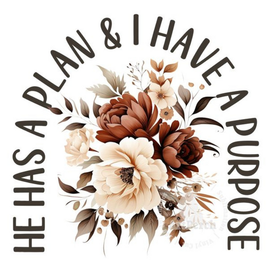 He Has a Plan & I Have a Purpose quote magnet