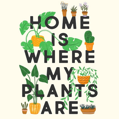 Home Is Where My Plants Are magnet design