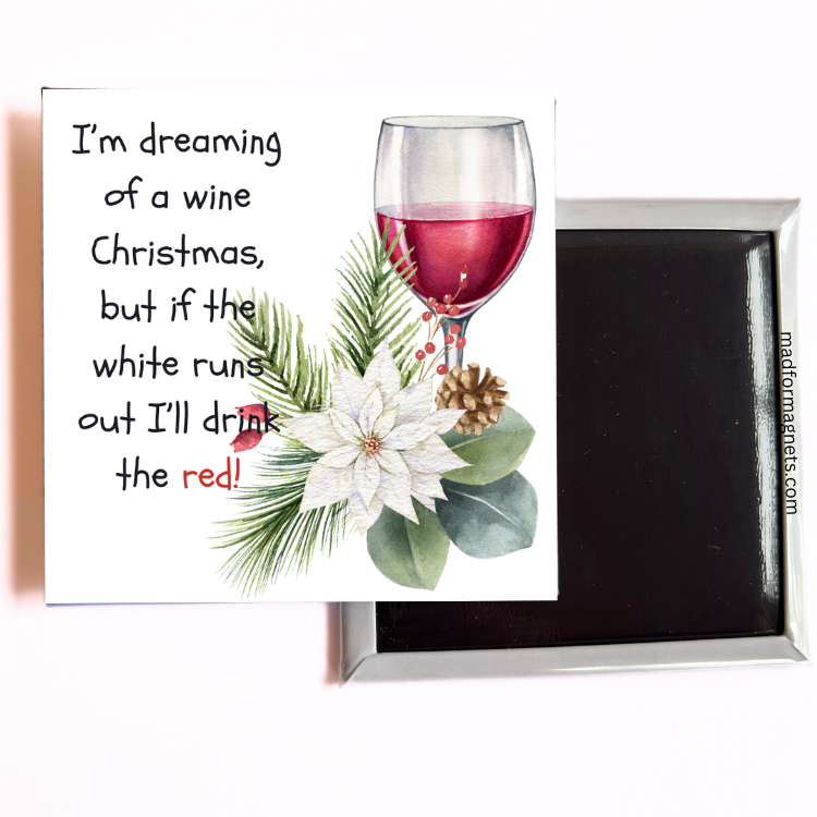 I'm dreaming of a whine Christmas magnet both sides