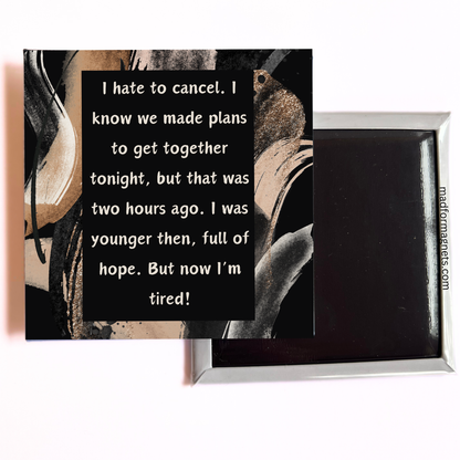 I Was Younger Then… Funny Fridge Magnet