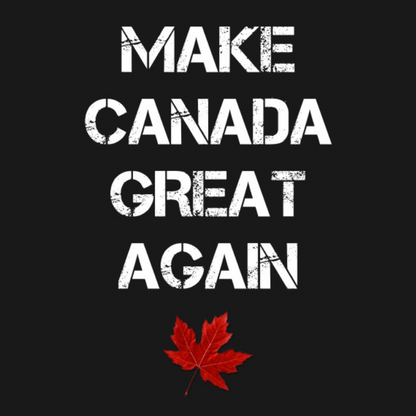 Patriotic graphic with 'Make Canada Great Again' text and a striking red maple leaf for Canadian pride.