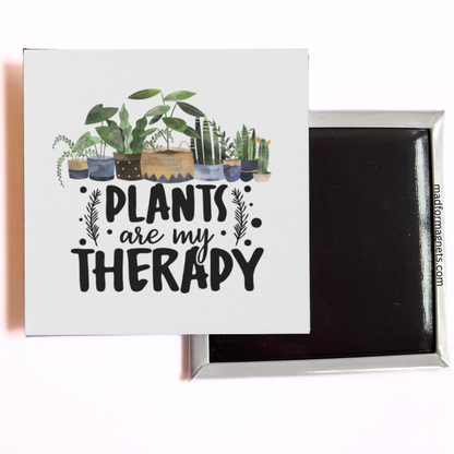 Plants are my therapy picture magnet 