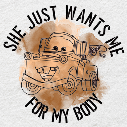 She Just Wants Me For My Body fridge magnet 