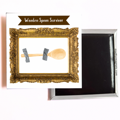 Wooden Spoon Survivor Magnet both sides 