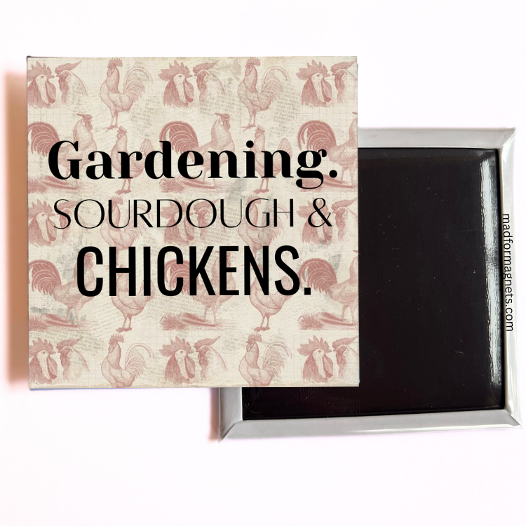 gardening sourdough and chickens magnet both sides